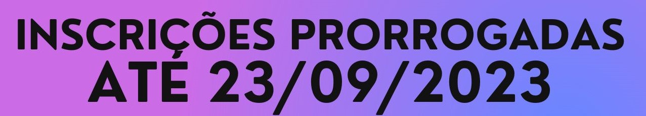 INSCRIÇÃO PRORROGADA